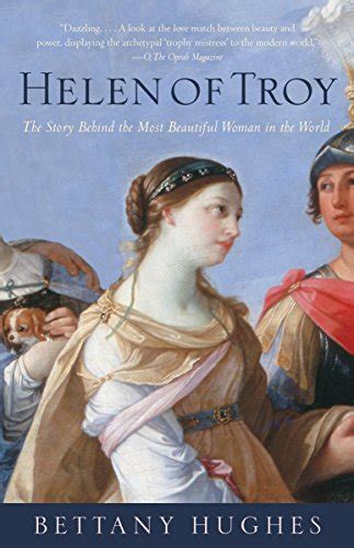 helen of troy the story behind the most beautiful woman in the world Epub